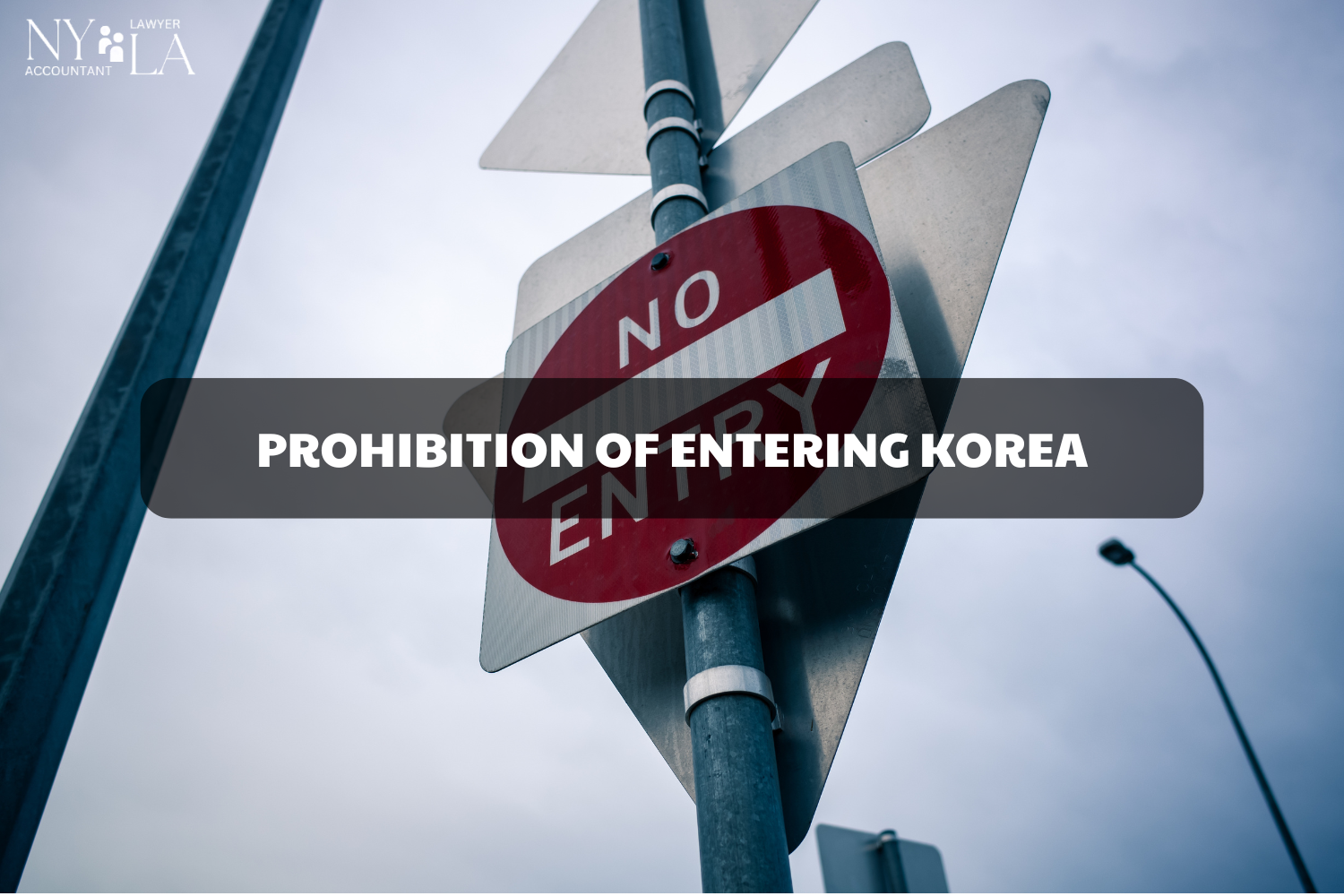 PROHIBITION OF ENTERING KOREA