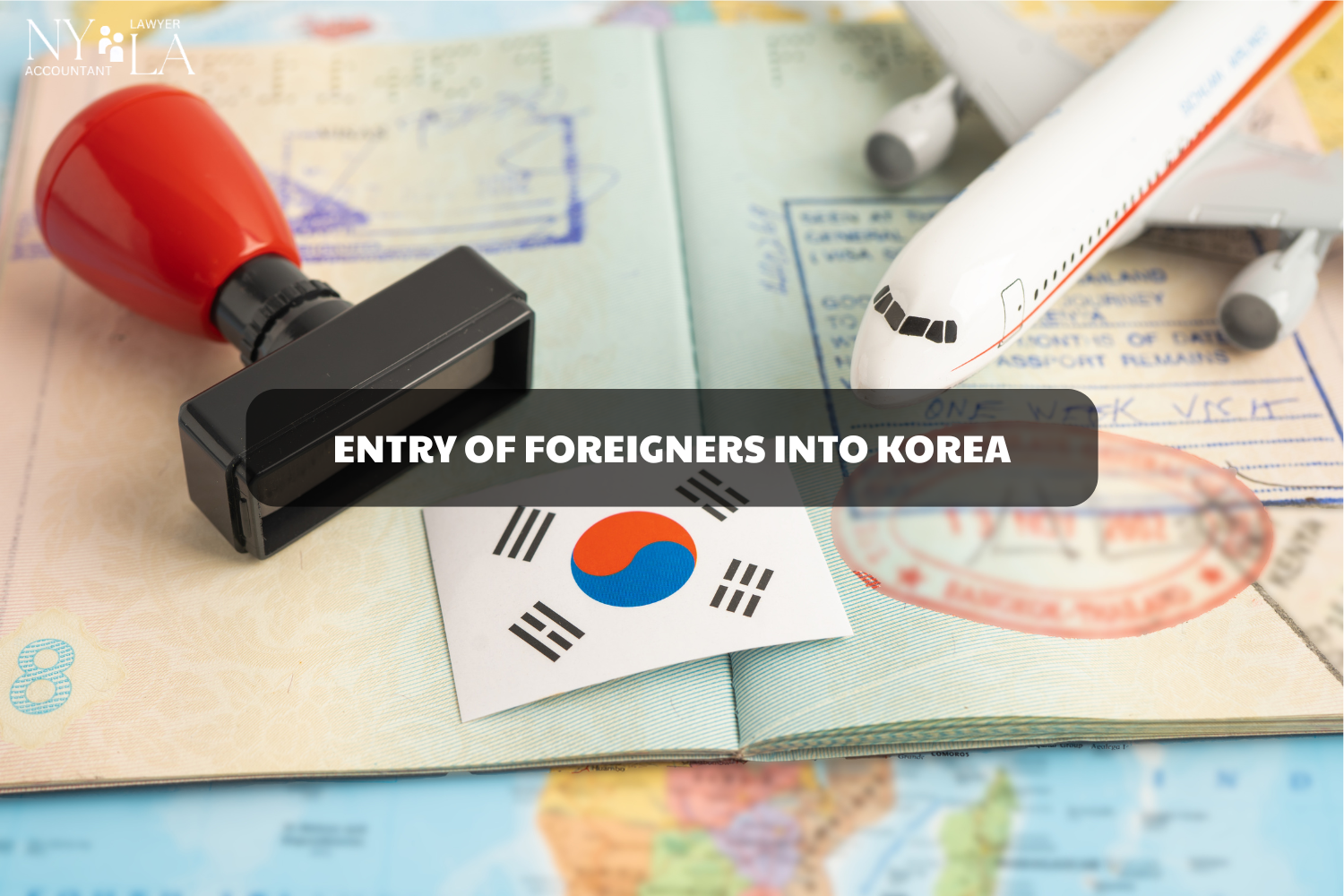 ENTRY OF FOREIGNERS INTO KOREA