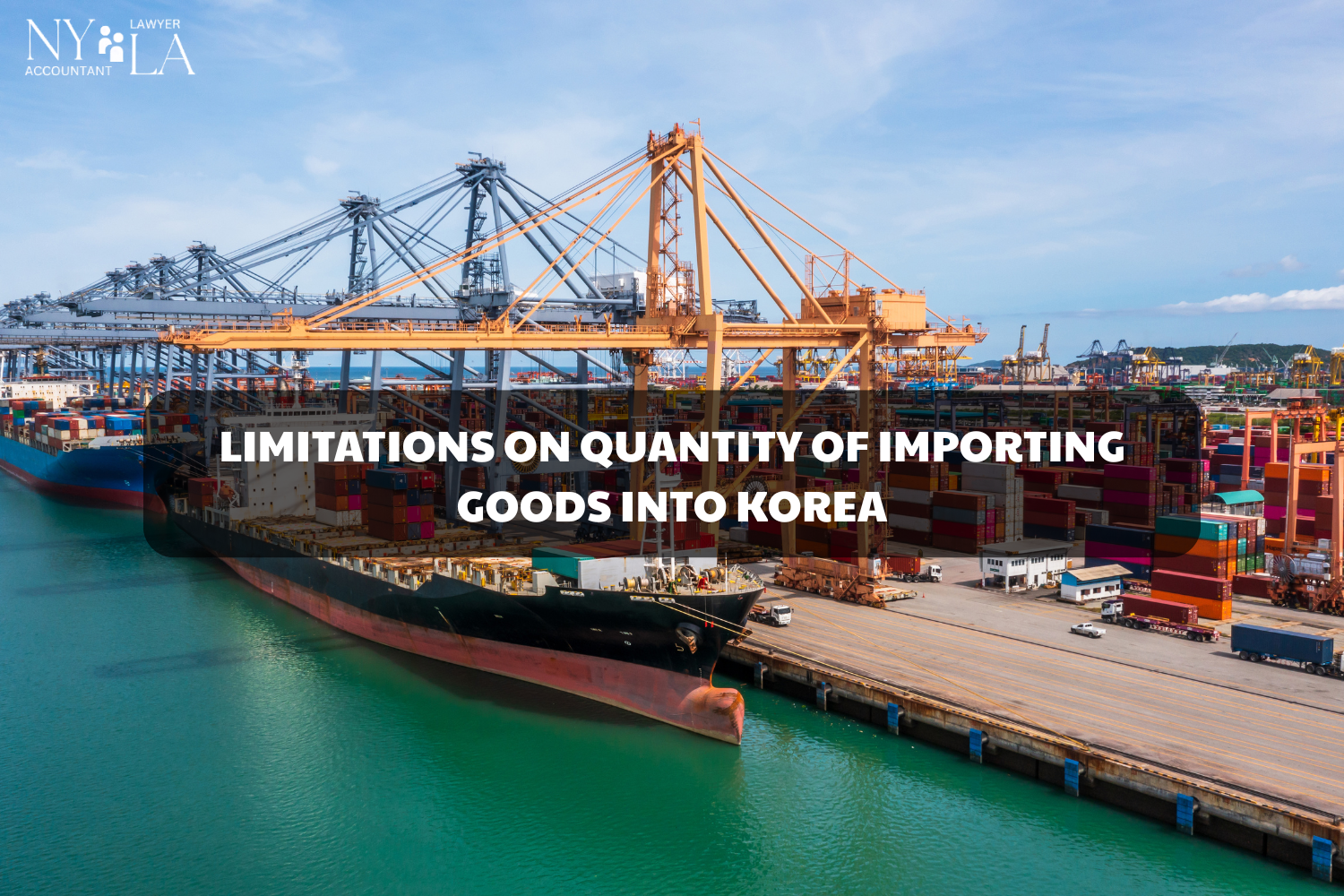 LIMITATIONS ON QUANTITY OF IMPORTING GOODS INTO KOREA
