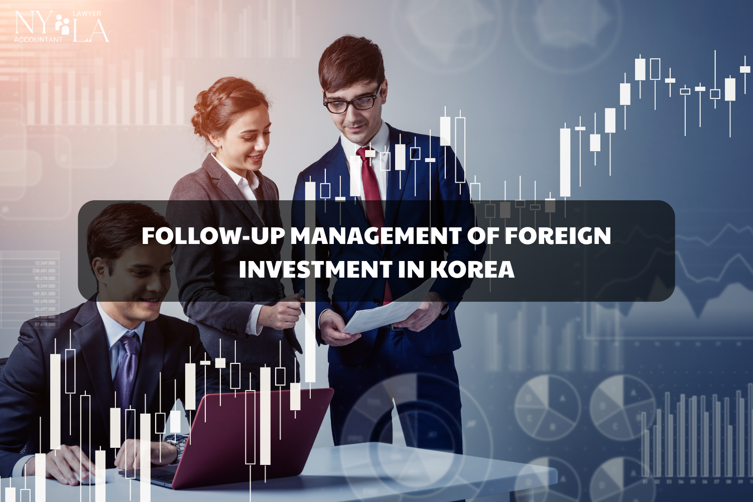 FOLLOW-UP MANAGEMENT OF FOREIGN INVESTMENT IN KOREA