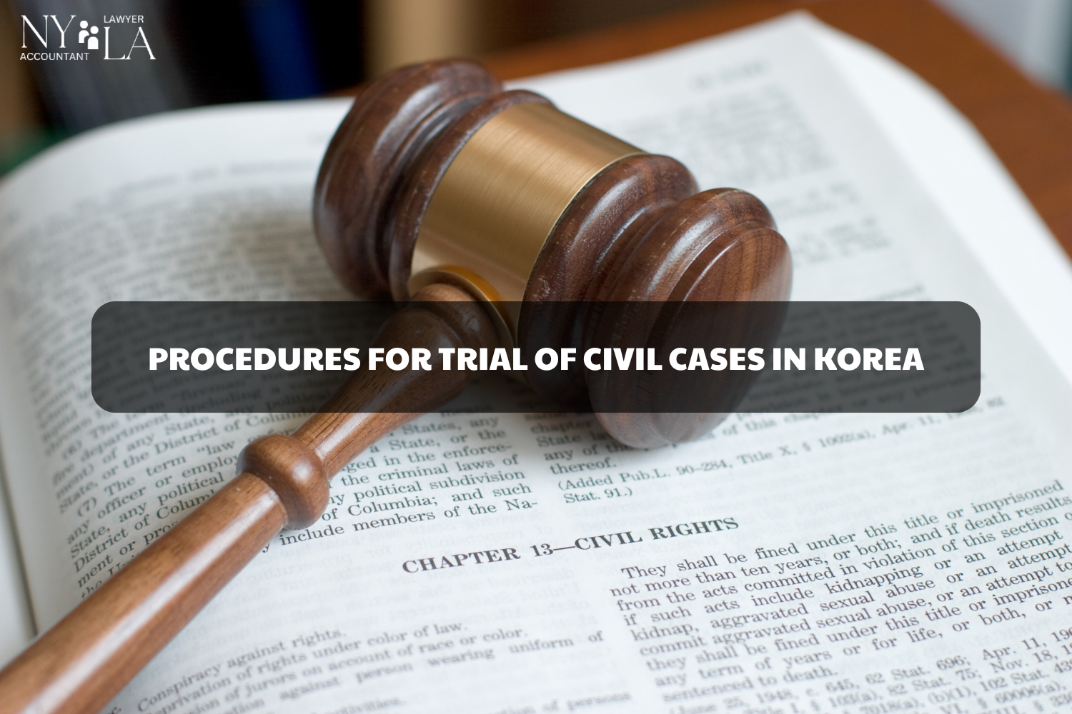 PROCEDURES FOR TRIAL OF CIVIL CASES IN KOREA civil litigation Korea