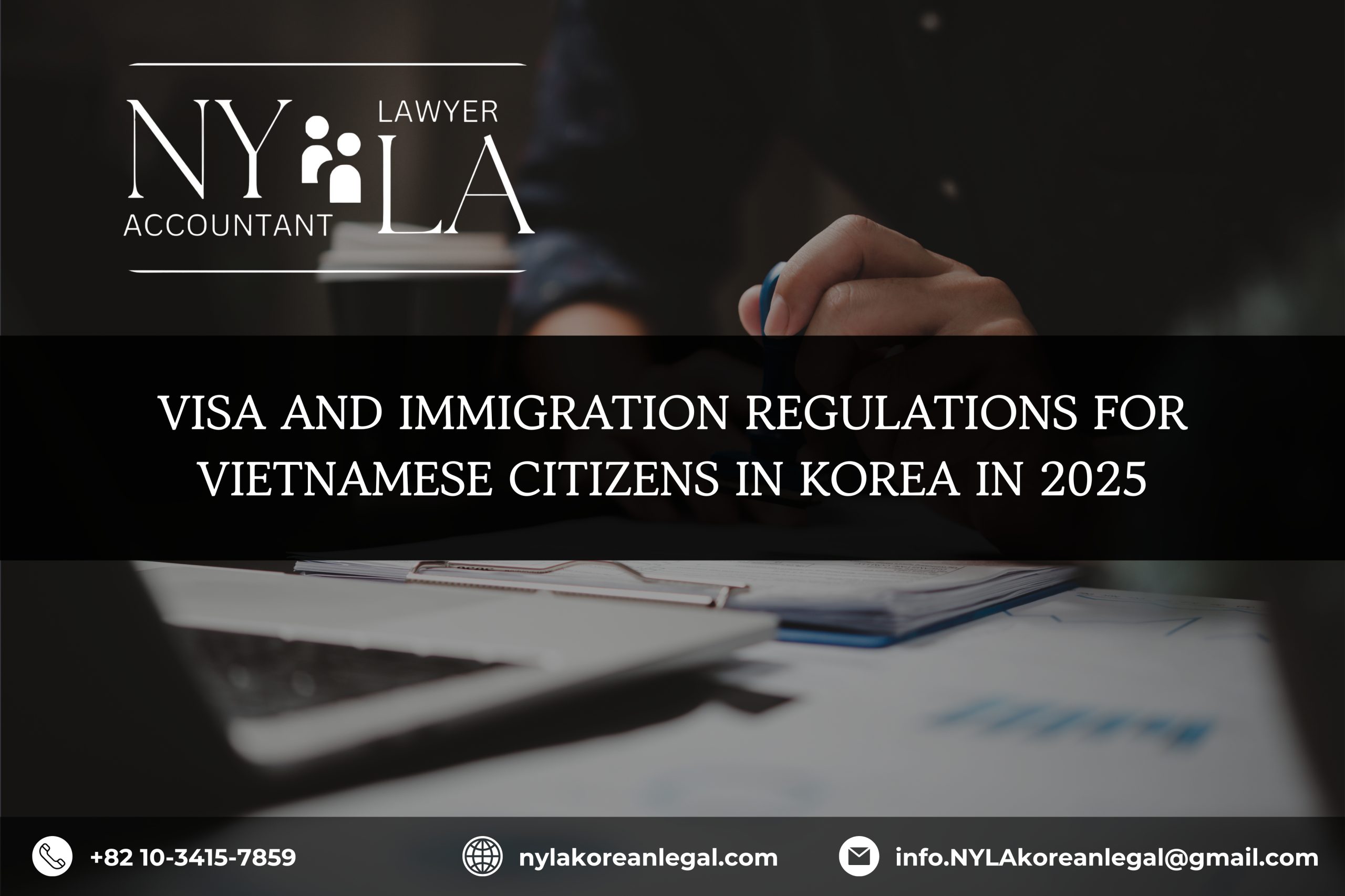 VISA AND IMMIGRATION REGULATIONS FOR VIETNAMESE CITIZENS IN KOREA IN 2025