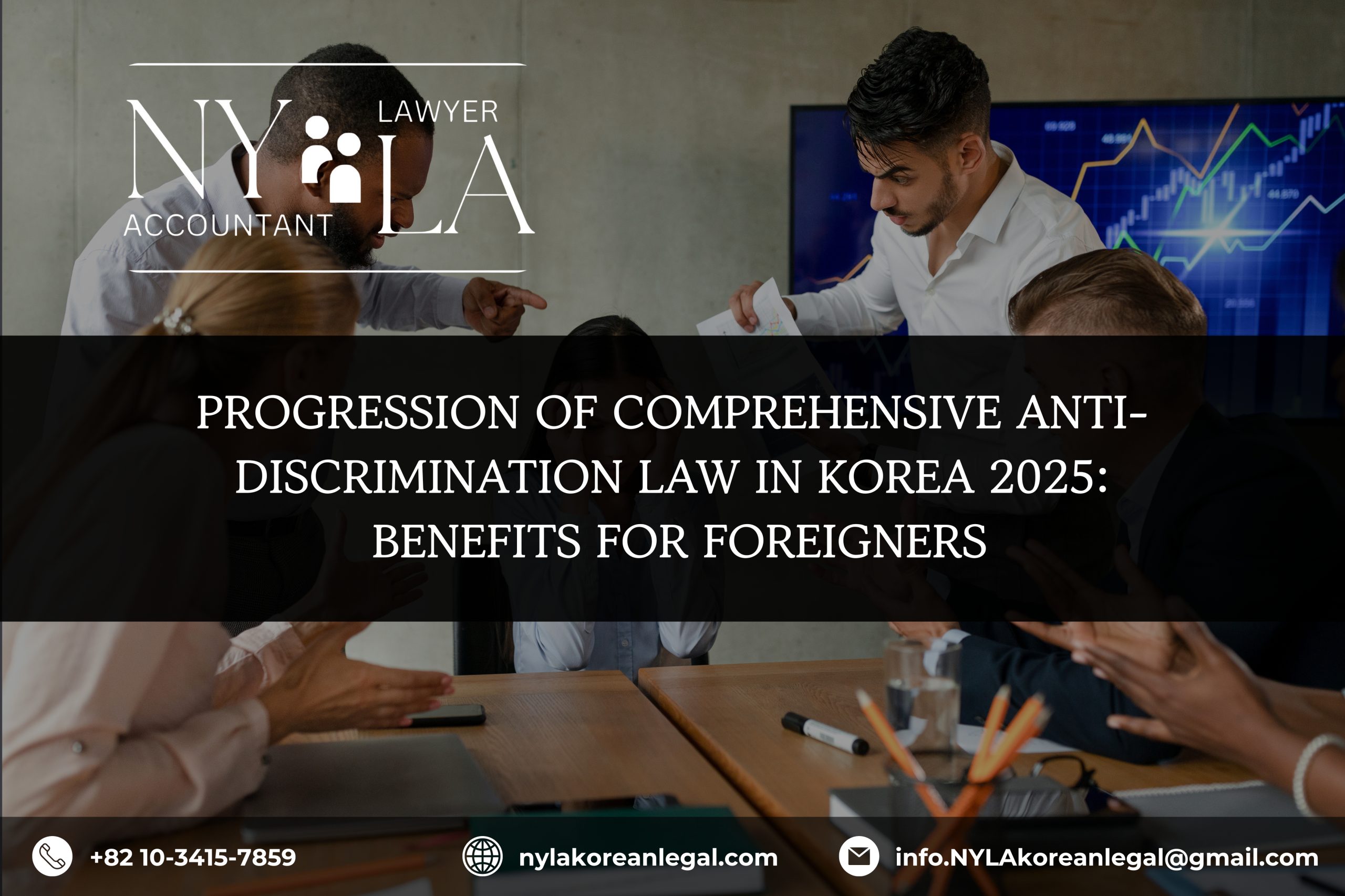 PROGRESSION OF COMPREHENSIVE ANTI-DISCRIMINATION LAW IN KOREA 2025: BENEFITS FOR FOREIGNERS