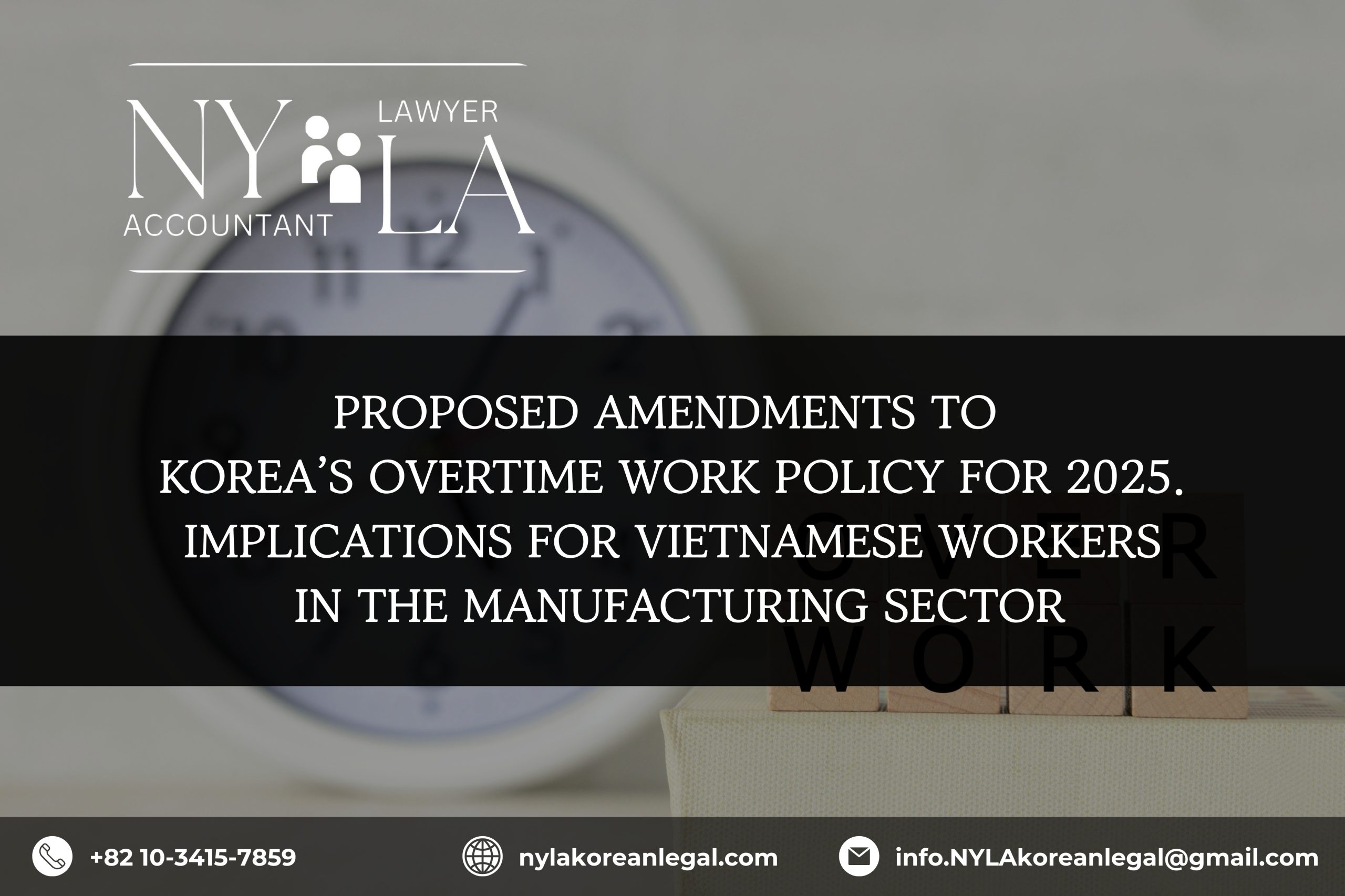 PROPOSED AMENDMENTS TO KOREA’S OVERTIME WORK POLICY FOR 2025. IMPLICATIONS FOR VIETNAMESE WORKERS IN THE MANUFACTURING SECTOR
