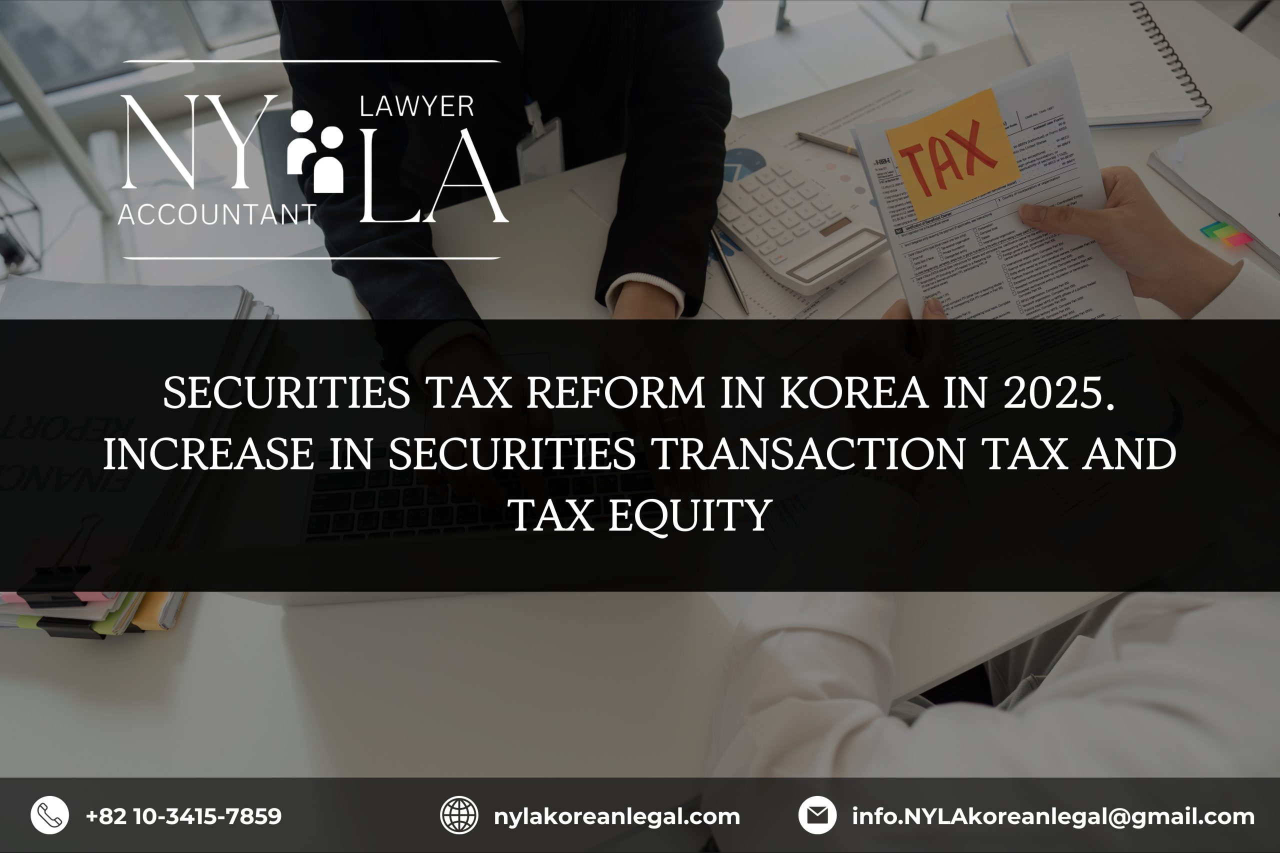 SECURITIES TAX REFORM IN KOREA IN 2025. INCREASE IN SECURITIES TRANSACTION TAX AND TAX EQUITY